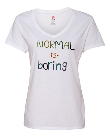 Normal is Boring Ladies Cut White T-Shirt